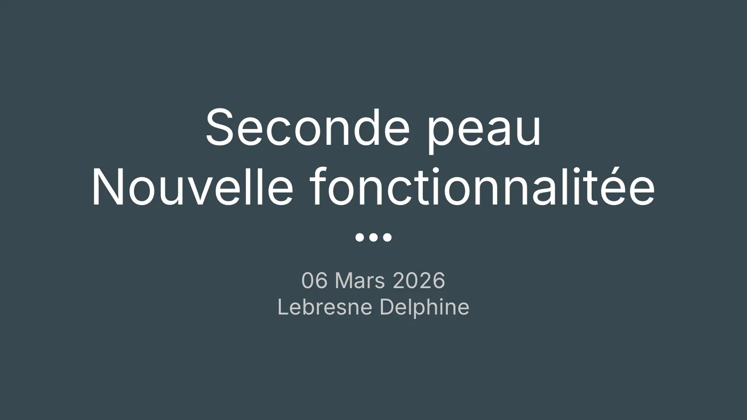 Couverture : nouvelle fonctionnalité Seconde peau